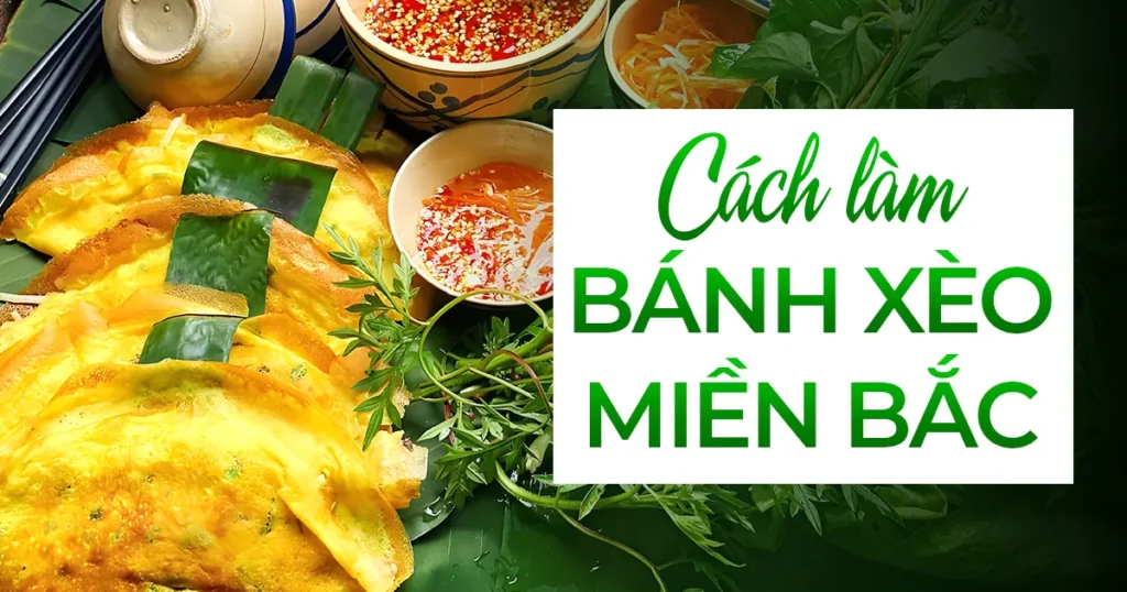 Cách làm bánh xèo miền Bắc