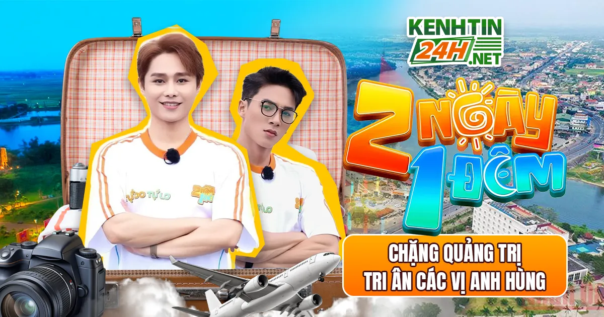 2 Ngày 1 Đêm Chặng Quảng Trị