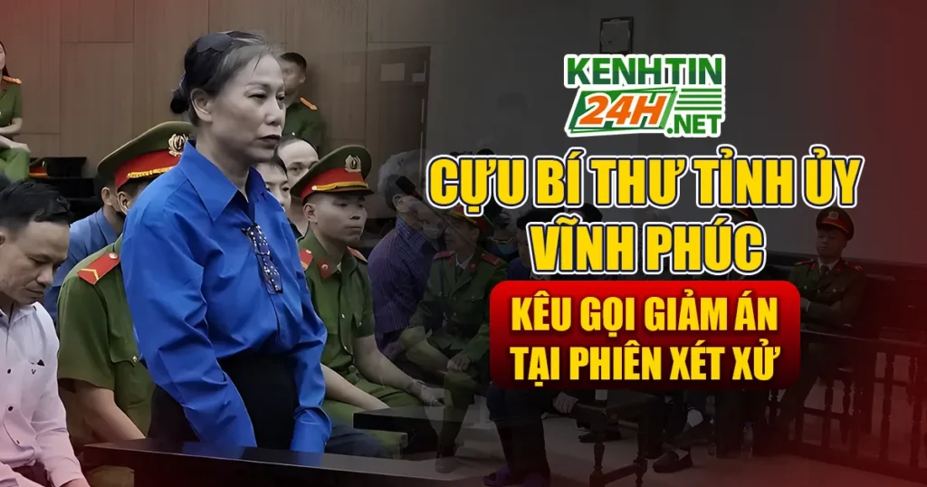 Cựu Bí thư Tỉnh ủy Vĩnh Phúc