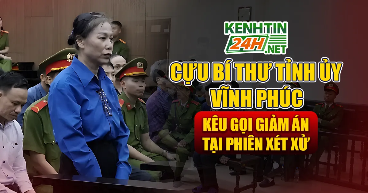 Cựu Bí thư Tỉnh ủy Vĩnh Phúc