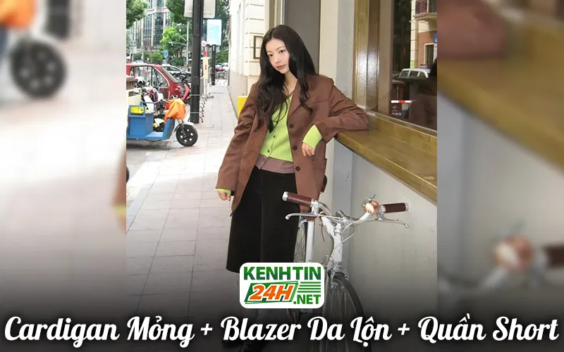 Cardigan mỏng kết hợp blazer da lộn và quần short