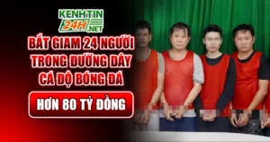 Bắt Giam 24 Người Trong Đường Dây Cá Độ Bóng Đá Hơn 80 Tỷ Đồng
