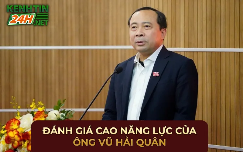 Đánh giá cao năng lực của ông Vũ Hải Quân