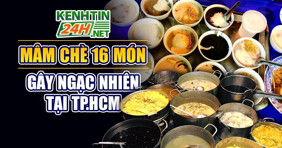 Mâm Chè 16 Món