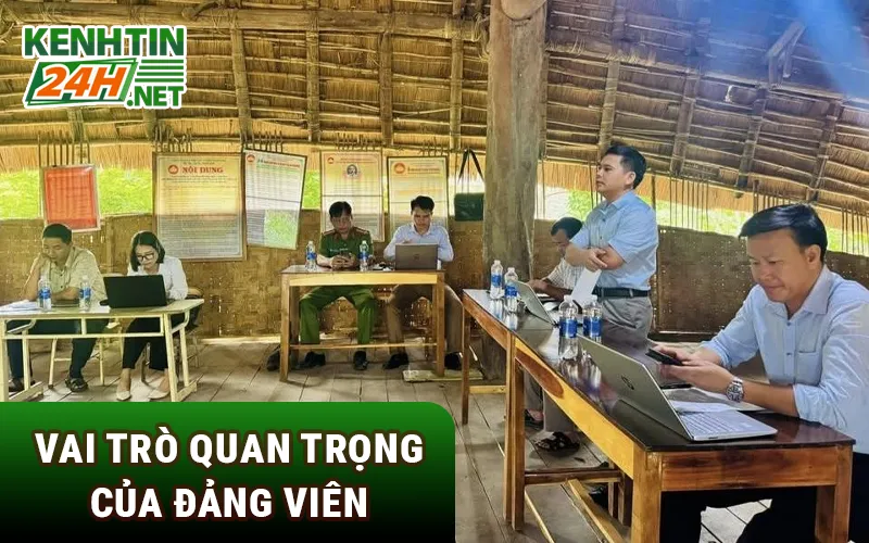 Vai trò quan trọng của đảng viên