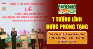 7 Tướng Lĩnh Được Phong Tặng Danh Hiệu Anh Hùng Lực Lượng Vũ Trang Nhân Dân