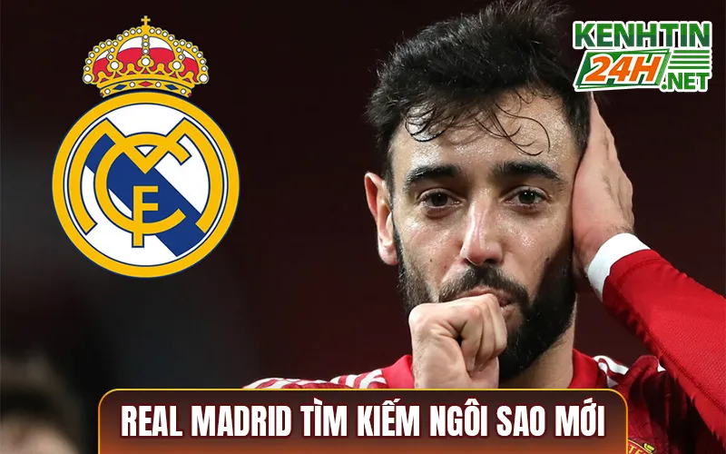 Real Madrid Tìm Kiếm Ngôi Sao Mới