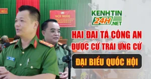 Hai Đại Tá Công An Được Cử Trái Ứng Cử Đại Biểu Quốc Hội