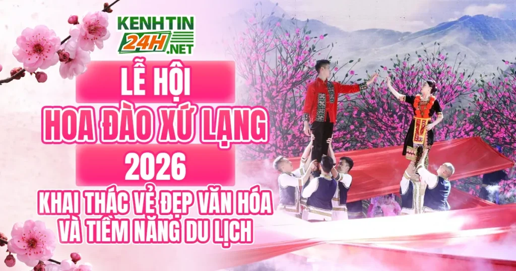 Lễ hội Hoa Đào Xứ Lạng 2026