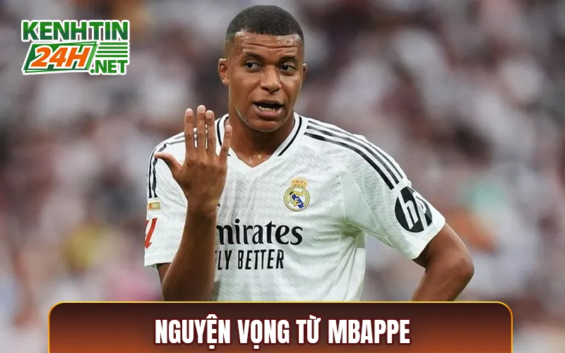 Nguyện Vọng Từ Mbappe