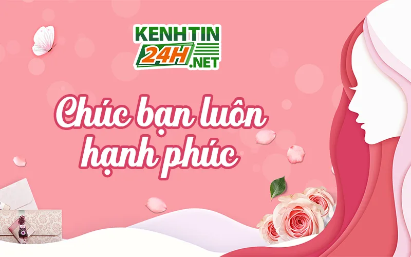 Chúc bạn luôn hạnh phúc