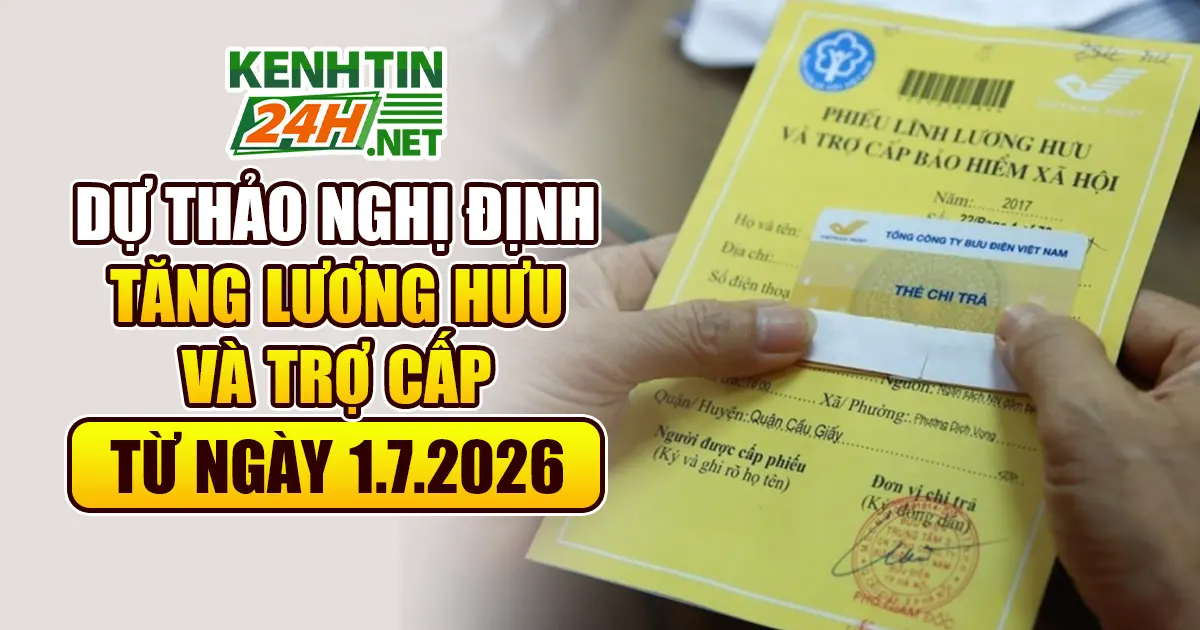 Dự Thảo Nghị Định Tăng Lương Hưu và Trợ Cấp