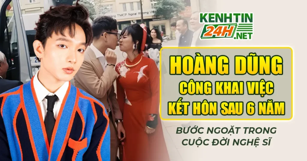 Hoàng Dũng Công Khai Việc Kết Hôn Sau 6 Năm