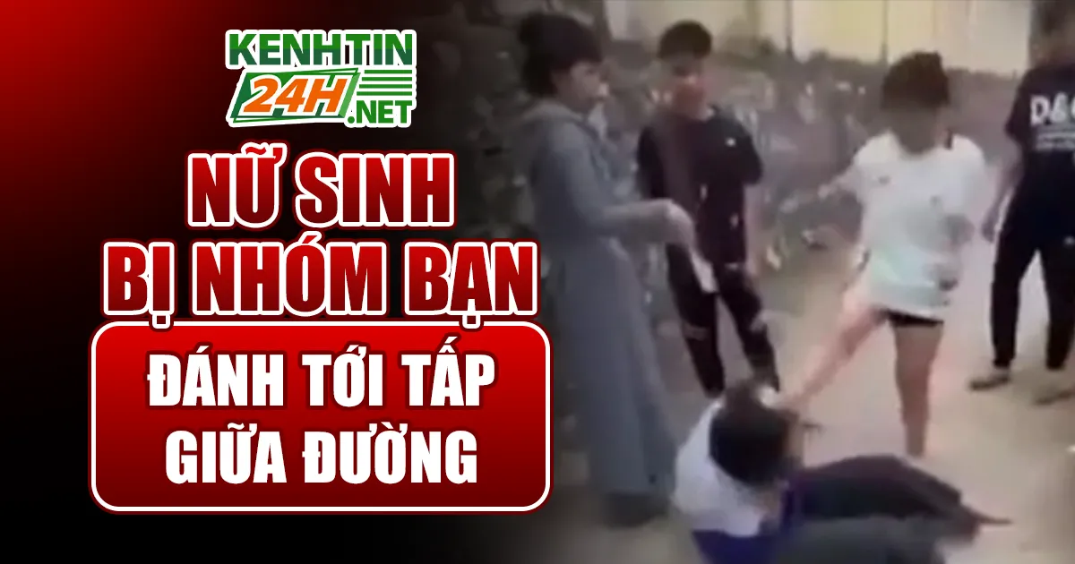 Nữ sinh bị nhóm bạn đánh tới tấp giữa đường