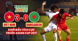 Việt Nam Thắng Bangladesh 3-0