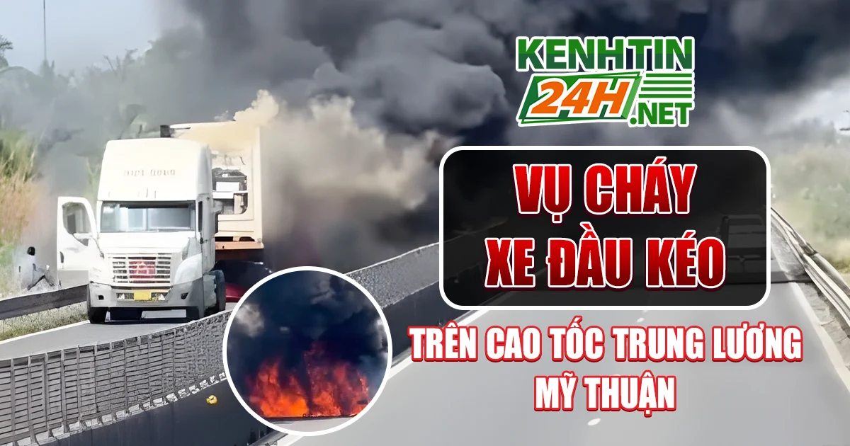 Vụ Cháy Xe Đầu Kéo Trên Cao Tốc Trung Lương