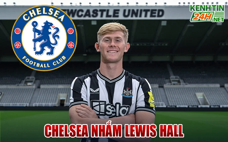 Chelsea Nhắm Lewis Hall