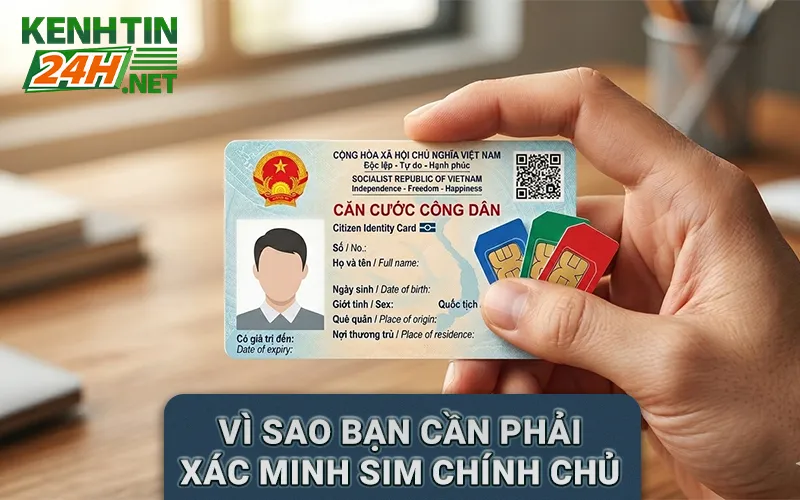 Vì sao bạn cần phải xác minh sim chính chủ