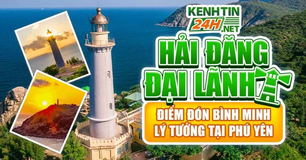 Hải Đăng Đại Lãnh - Điểm Đón Bình Minh Lý Tưởng Tại Phú Yên