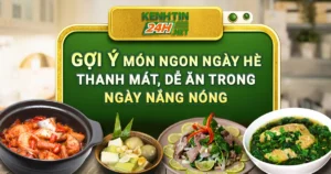 Gợi Ý Món Ngon Ngày Hè Thanh Mát, Dễ Ăn Trong Ngày Nắng Nóng