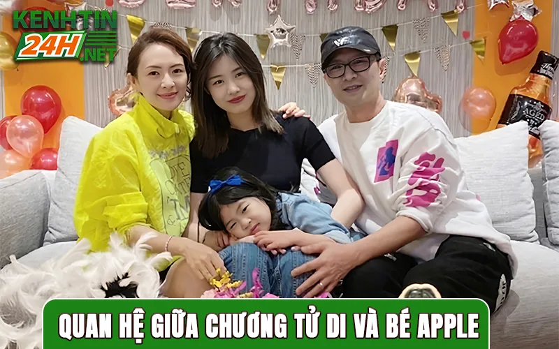 Quan Hệ Giữa Chương Tử Di và Bé Apple