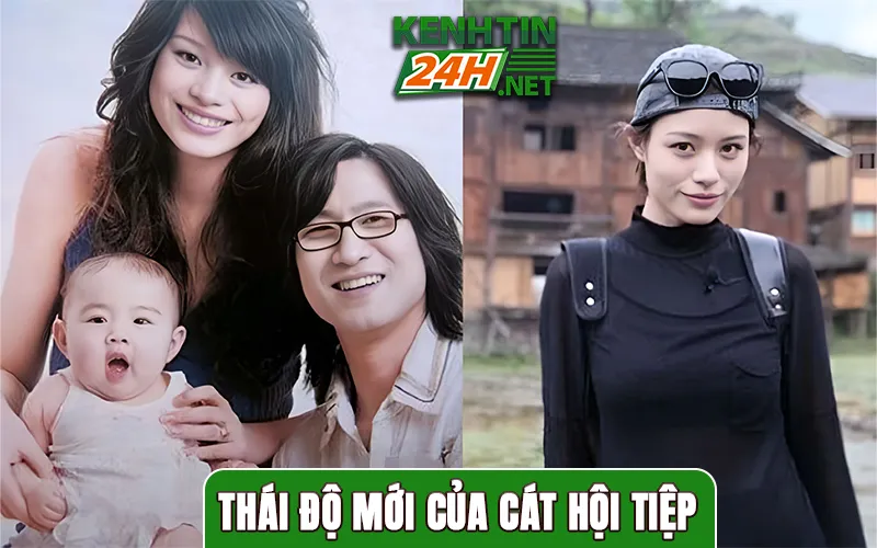Thái Độ Mới của Cát Hội Tiệp