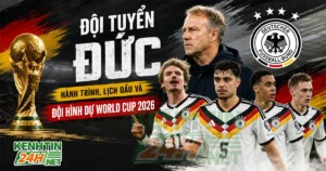 Đội tuyển Đức – Hành trình, lịch đấu và đội hình dự World Cup 2026