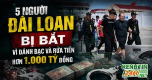 5 Người Đài Loan Bị Bắt Vì Đánh Bạc và Rửa Tiền