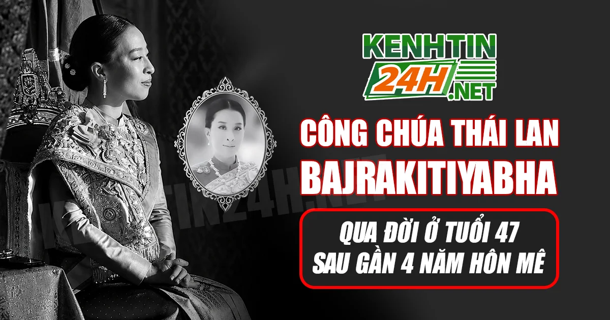 Công Chúa Bajrakitiyabha Thái Lan Qua Đời