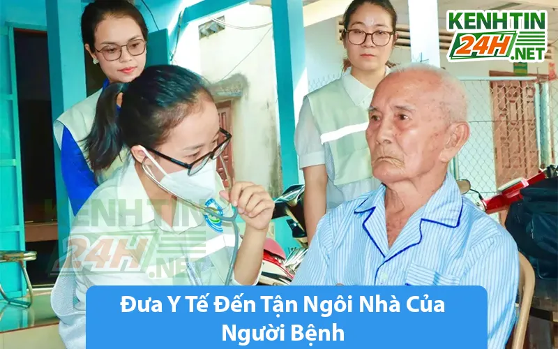 Đưa y tế đến tận ngôi nhà của người bệnh