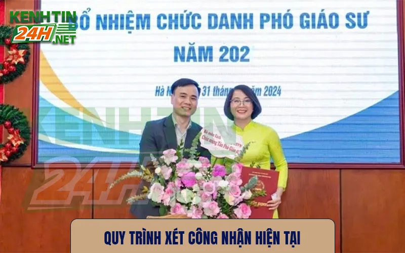 Quy trình xét công nhận hiện tại