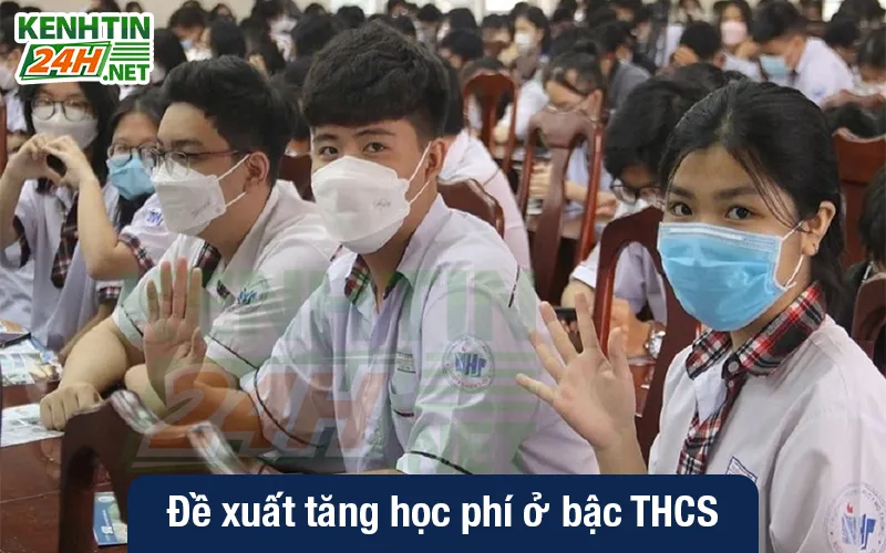 Đề xuất tăng học phí ở bậc THCS