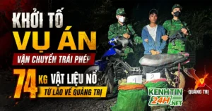 Khởi Tố Vụ Án Vận Chuyển Trái Phép 74kg Vật Liệu Nổ