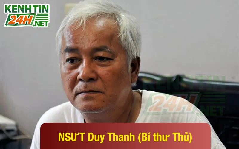 NSƯT Duy Thanh (Bí thư Thủ)