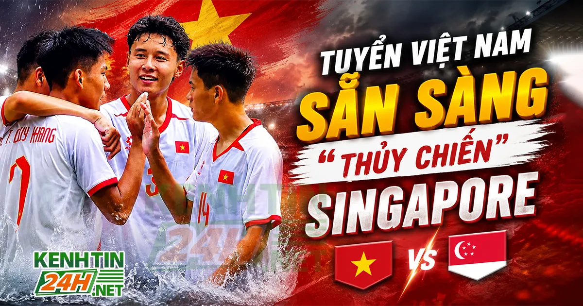 Tuyển Việt Nam Sẵn Sàng "Thủy Chiến" Singapore