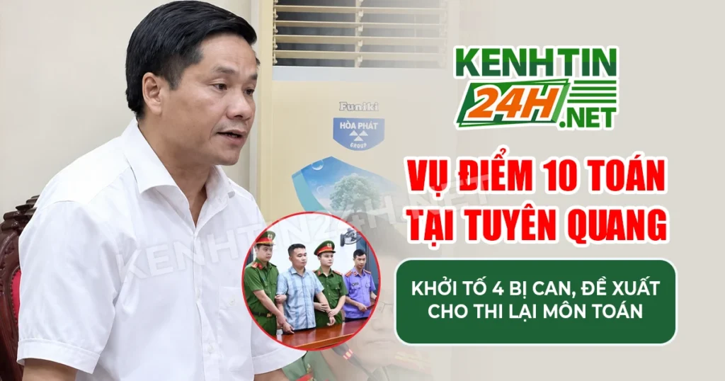 Vụ Điểm 10 Toán Tại Tuyên Quang