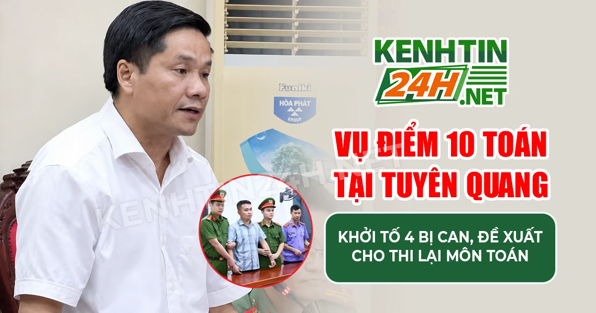 Vụ Điểm 10 Toán Tại Tuyên Quang