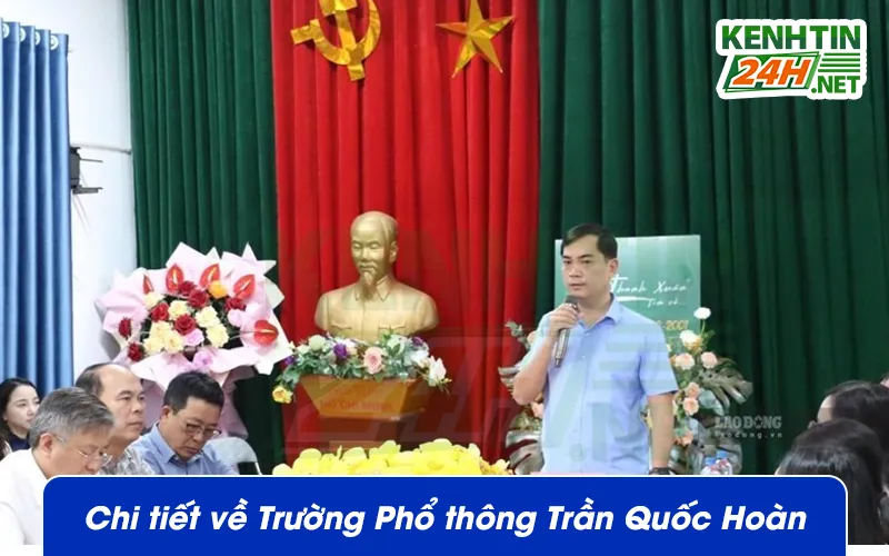 Chi tiết về Trường Phổ thông Trần Quốc Hoàn