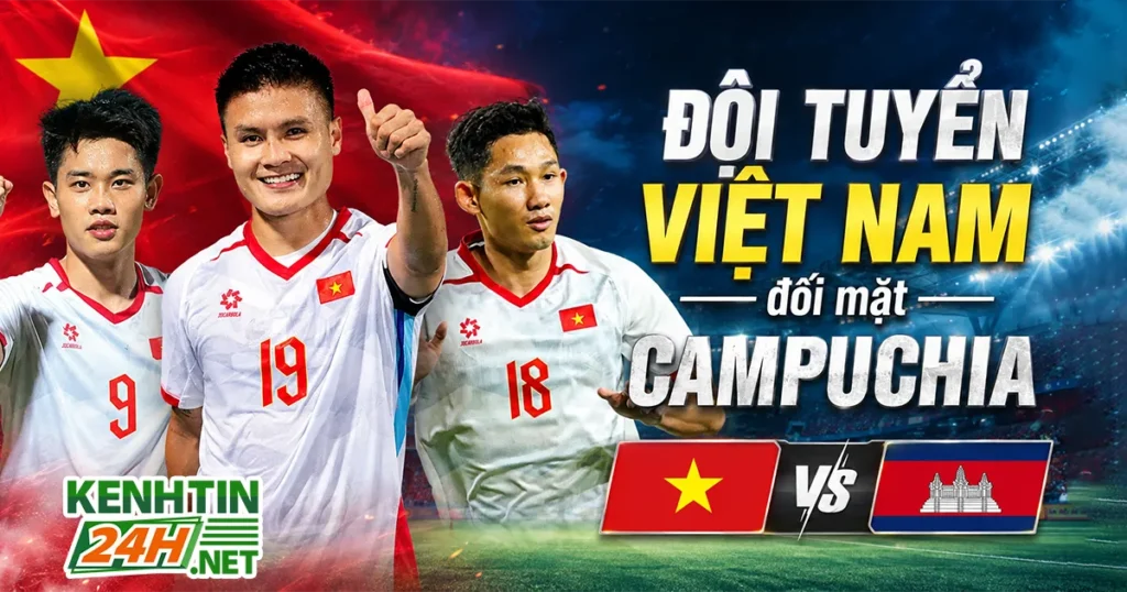 Đội tuyển Việt Nam đối mặt Campuchia