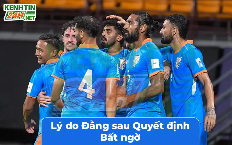 Lý do Đằng sau Quyết định Ấn Độ Rút Lui Khỏi FIFA ASEAN Cup 2026