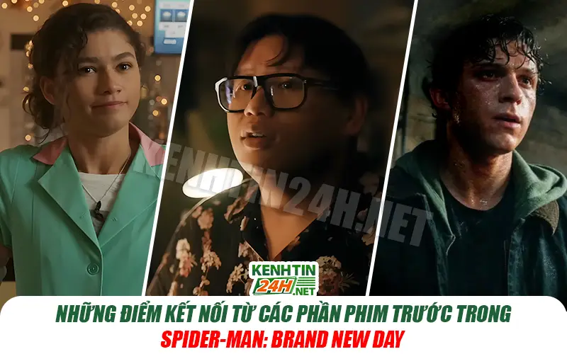 Những Điểm Kết Nối Từ Các Phần Phim Trước Trong Spider-Man: Brand New Day