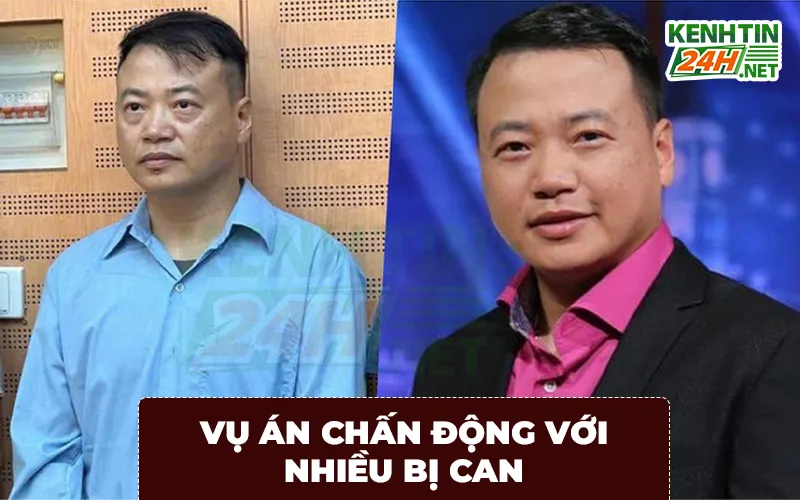 Vụ Án Chấn Động Với Nhiều Bị Can